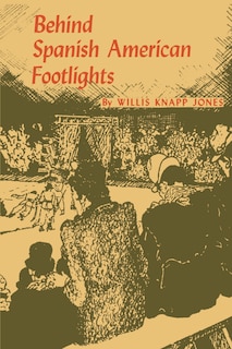 Front cover_Behind Spanish American Footlights