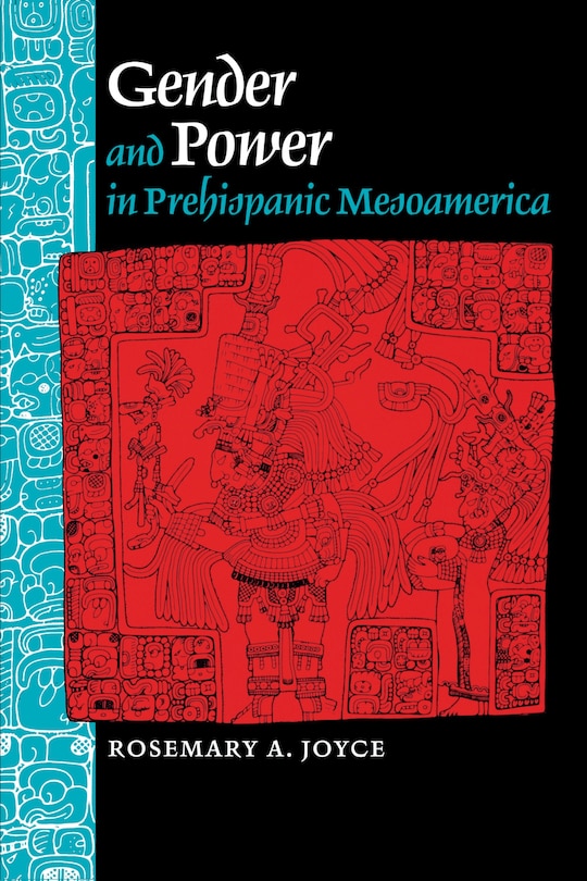 Front cover_Gender and Power in Prehispanic Mesoamerica