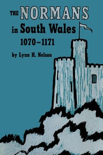 Front cover_The Normans in South Wales, 1070-1171