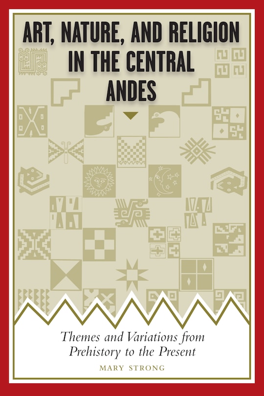 Front cover_Art, Nature, and Religion in the Central Andes