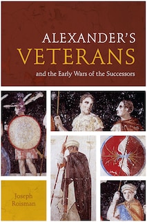 Couverture_Alexander's Veterans and the Early Wars of the Successors