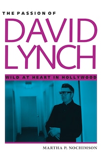 Front cover_The Passion of David Lynch