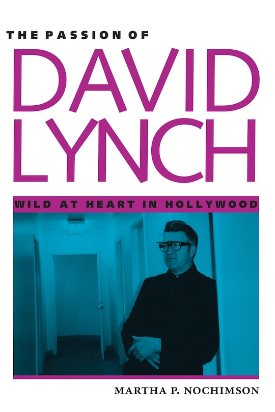 Front cover_The Passion of David Lynch