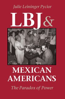 Front cover_LBJ and Mexican Americans