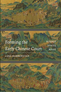 Front cover_Forming the Early Chinese Court