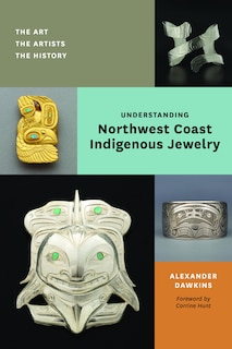 Front cover_Understanding Northwest Coast Indigenous Jewelry