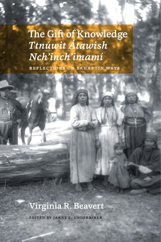 Couverture_The Gift of Knowledge / Ttn�wit �tawish Nch'inch'imam�