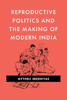 Couverture_Reproductive Politics And The Making Of Modern India
