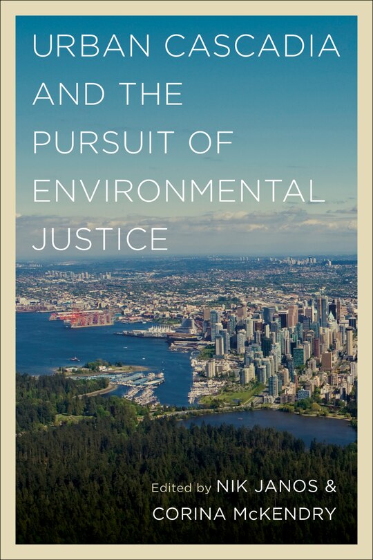 Couverture_Urban Cascadia And The Pursuit Of Environmental Justice