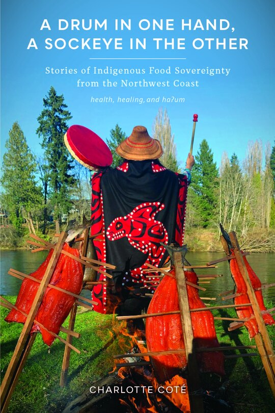 Front cover_A Drum in One Hand, a Sockeye in the Other
