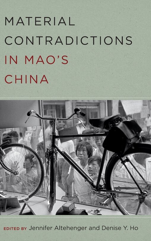 Front cover_Material Contradictions in Mao's China