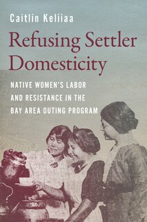 Front cover_Refusing Settler Domesticity