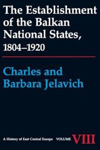 Front cover_The Establishment of the Balkan National States, 1804-1920
