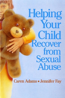 Front cover_Helping Your Child Recover From Sexual Abuse