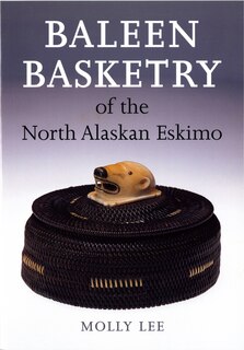 Front cover_Baleen Basketry Of The North Alaskan Eskimo