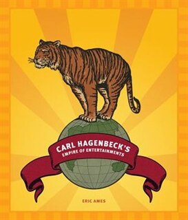 Front cover_Carl Hagenbeck's Empire of Entertainments