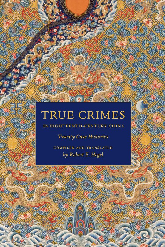 Front cover_True Crimes in Eighteenth-Century China
