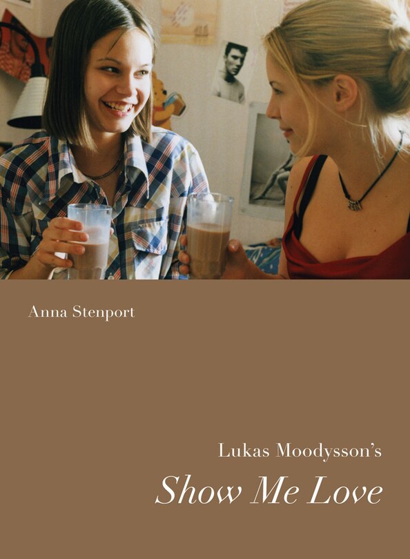 Front cover_Lukas Moodysson?s Show Me Love