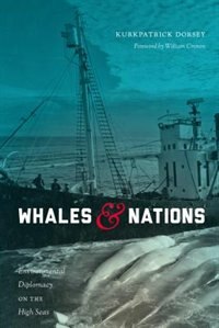 Whales and Nations: Environmental Diplomacy on the High Seas