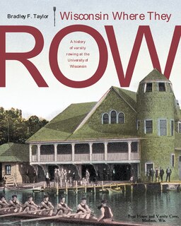 Couverture_Wisconsin Where They Row