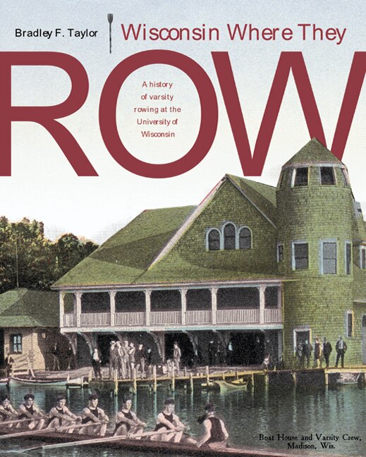 Couverture_Wisconsin Where They Row