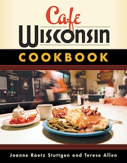 Front cover_Cafe Wisconsin Cookbook