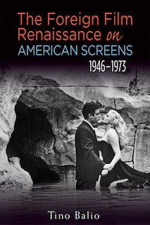 Front cover_The Foreign Film Renaissance on American Screens, 1946–1973