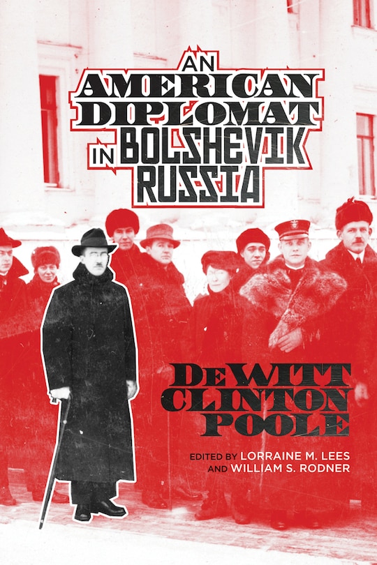 Front cover_An American Diplomat in Bolshevik Russia
