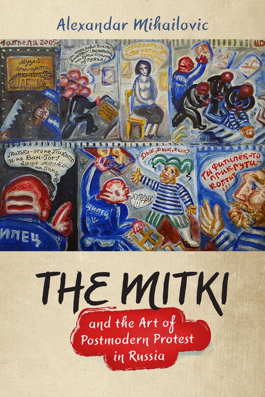 Front cover_The Mitki and the Art of Postmodern Protest in Russia