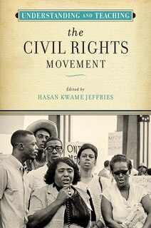 Front cover_Understanding And Teaching The Civil Rights Movement