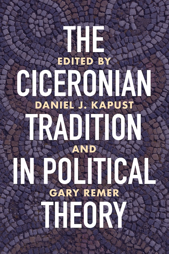 Couverture_The Ciceronian Tradition in Political Theory