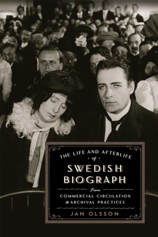 Front cover_The Life and Afterlife of Swedish Biograph