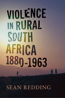 Front cover_Violence in Rural South Africa, 1880–1963
