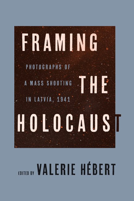 Front cover_Framing the Holocaust