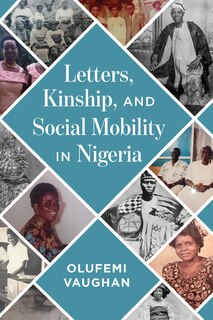 Couverture_Letters, Kinship, and Social Mobility in Nigeria