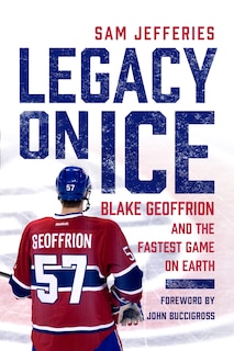 Legacy on Ice: Blake Geoffrion and the Fastest Game on Earth