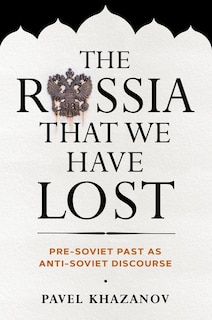 Couverture_The Russia That We Have Lost