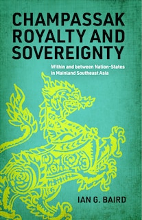 Front cover_Champassak Royalty and Sovereignty