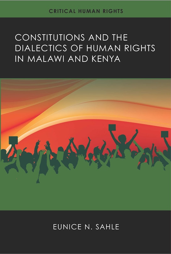Couverture_Constitutions and the Dialectics of Human Rights in Malawi and Kenya