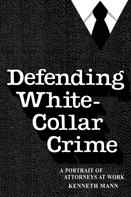 Couverture_Defending White Collar Crime