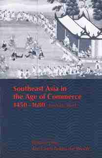 Southeast Asia in the Age of Commerce, 1450-1680: Volume One: The Lands below the Winds by Anthony Reid