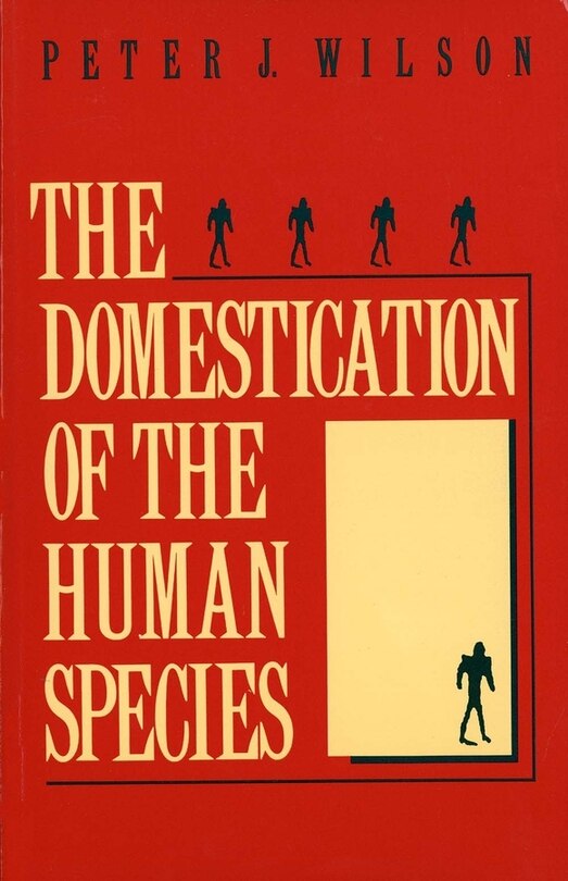 Front cover_The Domestication of the Human Species