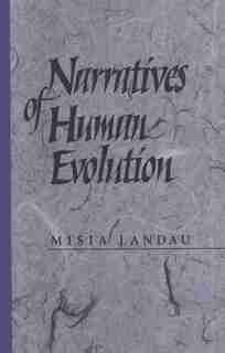 Narratives of Human Evolution by Misia Landau