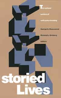 Storied Lives: The Cultural Politics of Self-Understanding by George C. Rosenwald