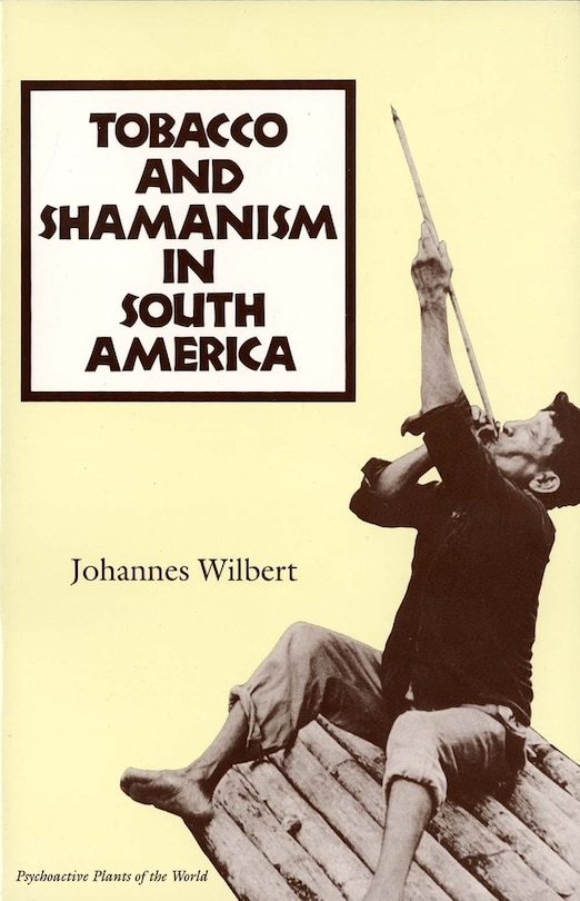 Front cover_Tobacco and Shamanism in South America