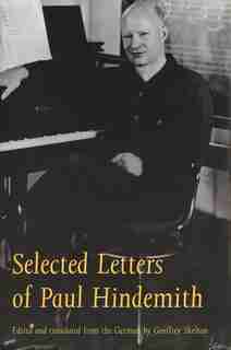Selected Letters of Paul Hindemith by Paul Hindemith