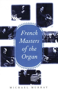 Front cover_French Masters of the Organ