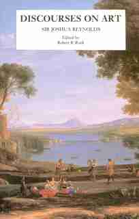 Discourses on Art: New edition by Joshua Reynolds