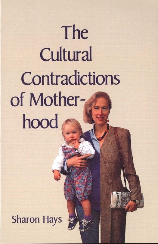 Front cover_The Cultural Contradictions of Motherhood