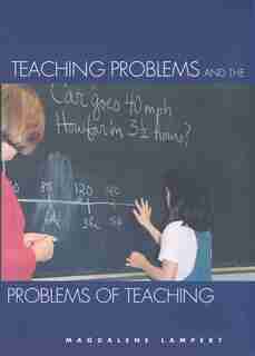 Teaching Problems and the Problems of teaching by Magdalene Lampert